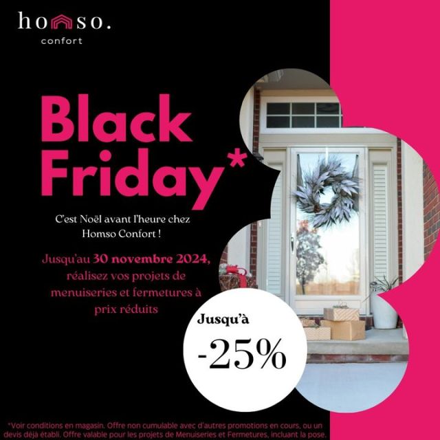 🎉 Black Friday chez Homso Confort ! 🎉

C'est le moment idéal pour réaliser vos projets de menuiserie et de fermetures ! Pour l'occasion, profitez de jusqu'à -25% sur vos projets. Que vous souhaitiez rénover votre intérieur ou améliorer l'esthétique de votre maison, c'est l'occasion rêvée de faire des économies tout en bénéficiant de notre savoir-faire.

📅 Offre valable du 07/11/2024 au 30/11/2024 !
👉 Conditions : Voir en magasin pour plus de détails.

Ne manquez pas cette chance unique ! Venez nous rendre visite dans notre showroom 

📍25 rue André Citroën, 95130 Franconville
🪪01.30.72.19.20

#blackfriday #menuiserie #fermeture #homsoconfort # promotion #renovation #surmesure #design #franconville #valdoise 

https://www.homso-confort.fr/